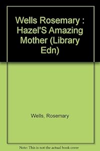 Hazel's Amazing Mother