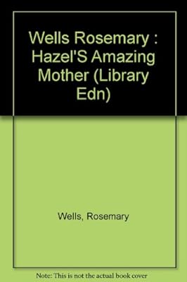 Hazel's Amazing Mother