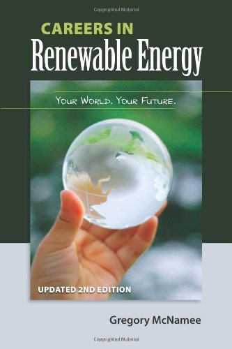 Careers in Renewable Energy, updated 2nd edition by Gregory McNamee