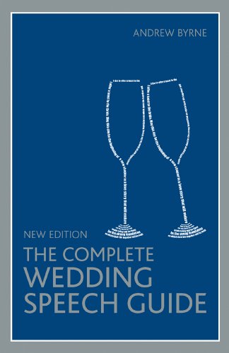The Complete Wedding Speech Guide by Andrew Byrne