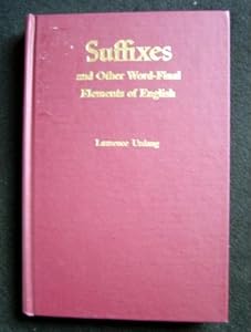Suffixes and Other Word-Final Elements of English