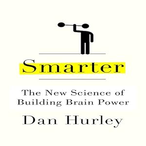 Smarter: The New Science of Building Brain Power