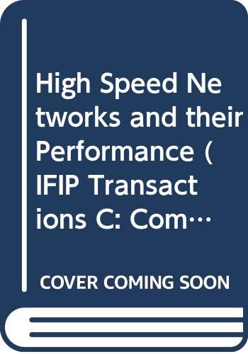 High Speed Networks and their Performance (IFIP Transactions C: Communication Systems) by Y. Viniotis