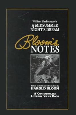 William Shakespeare's a Midsummer Night's Dream (Bloom's Notes)