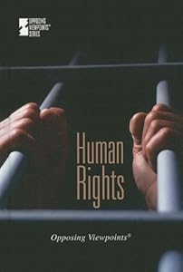 Human Rights (Opposing Viewpoints)