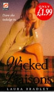 Wicked Liaisons by Larua Bradley