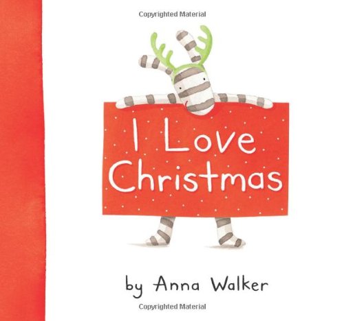 I Love Christmas by Anna Walker
