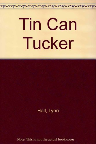 Tin Can Tucker by Lynn Hall