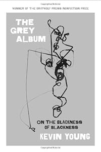 The Grey Album: On the Blackness of Blackness