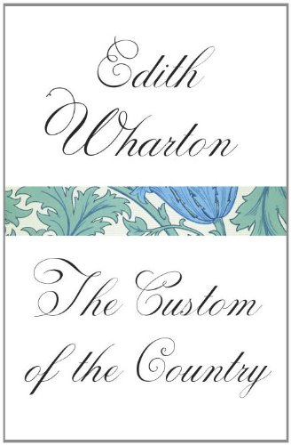 The Custom of the Country by Edith Wharton