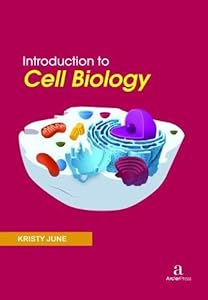 Introduction to Cell Biology by Kristy June