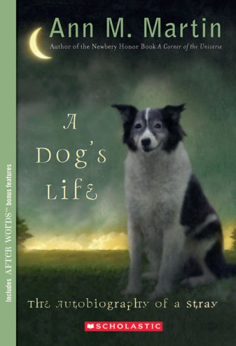 A Dog's Life: Autobiography of a Stray by Ann M. Martin