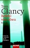 Befehl von oben: Roman - Tom Clancy