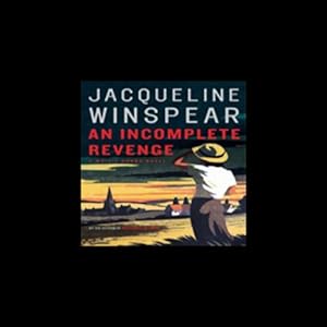 An Incomplete Revenge: A Maisie Dobbs Novel