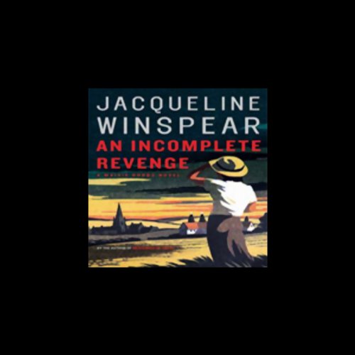 An Incomplete Revenge: A Maisie Dobbs Novel by Jacqueline Winspear