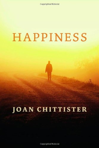 Happiness by Joan D. Chittister