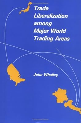Trade Liberalization among Major World Trading Areas