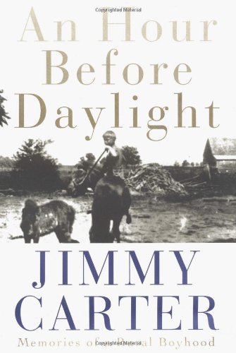 An Hour Before Daylight by Jimmy Carter