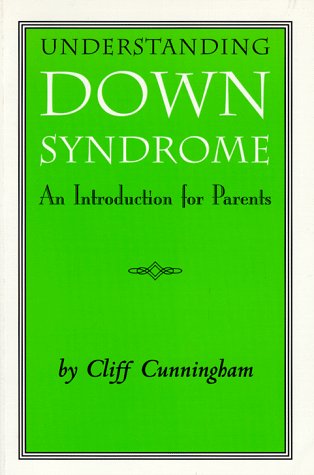 Understanding Down syndrome by Cliff Cunningham