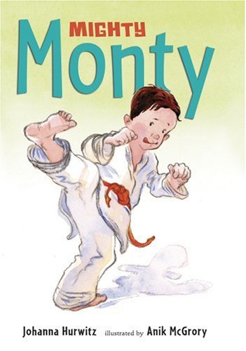 Mighty Monty: More First-Grade Adventures by Johanna Hurwitz
