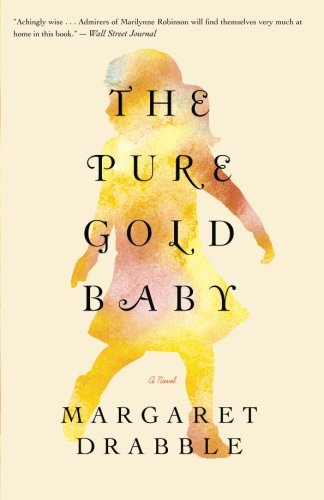 The Pure Gold Baby: A Novel by Margaret Drabble