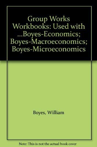Group Works for Boyes' Ecnomics, 6th by William Boyes
