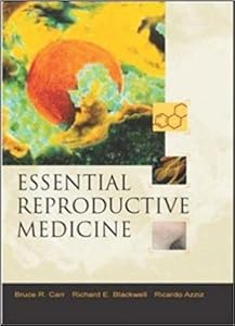 Essential Reproductive Medicine by Bruce Carr