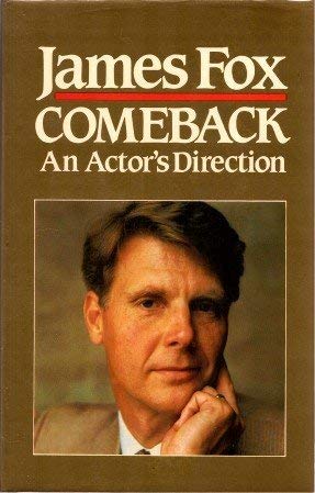 Comeback: An actor's direction by James Fox