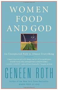 Women Food and God: An Unexpected Path to Almost Everything