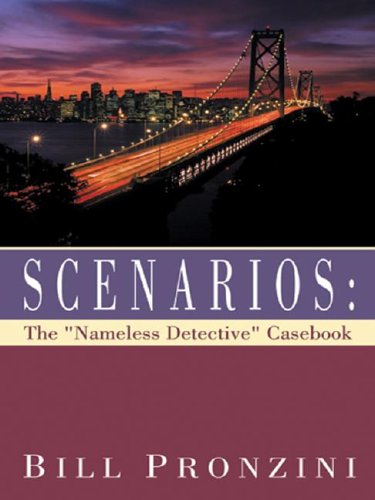 Five Star First Edition Mystery - Scenarios: A "Nameless Detective" Casebook by Bill Pronzini