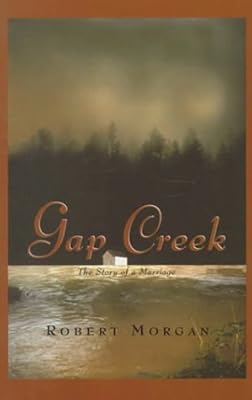 Gap Creek: The Story Of A Marriage (Oprah's Book Club) (Thorndike Basic)