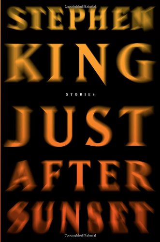 Just After Sunset: Stories by Stephen King