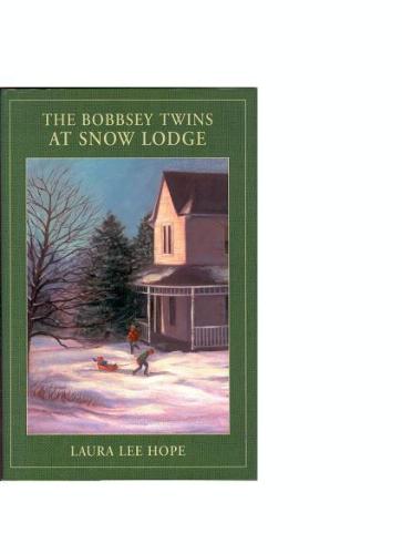 The Bobbsey Twins At Snow Lodge by Laura Lee Hope
