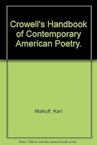 Crowell's Handbook of Contemporary American Poetry: A Critical Handbook of American Poetry since 1940 by Karl Malkoff