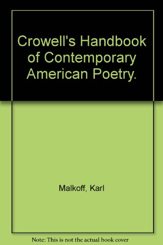 Crowell's Handbook of Contemporary American Poetry: A Critical Handbook of American Poetry since 1940 by Karl Malkoff
