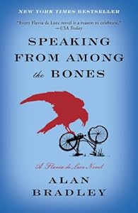 Speaking from Among the Bones: A Flavia de Luce Novel