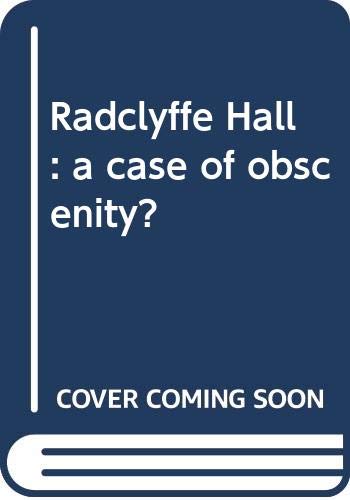 Radclyffe Hall: a case of obscenity? by Vera Brittain