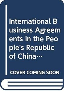 International Business Agreements in the People's Republic of China:Readings and Materials