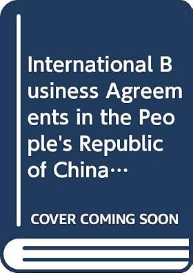 International Business Agreements in the People's Republic of China:Readings and Materials