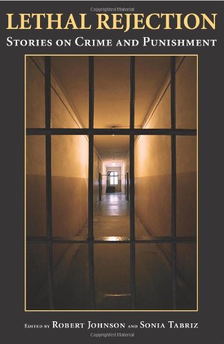 Lethal Rejection: Stories on Crime and Punishment by Robert Johnson