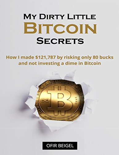 Algopix Similar Product 15 - My Dirty Little Bitcoin Secrets How I