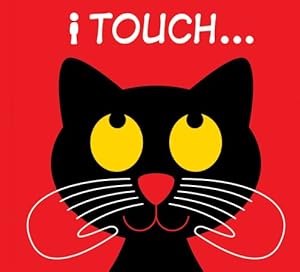 I Touch . . .