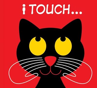 I Touch . . .