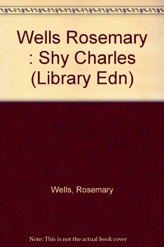 Shy Charles by Rosemary Wells