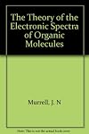 The Theory of the Electronic Spectra of Organic Molecules.