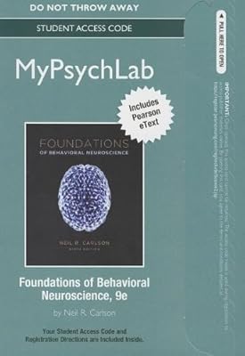 Foundations of Behavioral Neuroscience MyPsychLab Access Code: Includes Pearson Etext