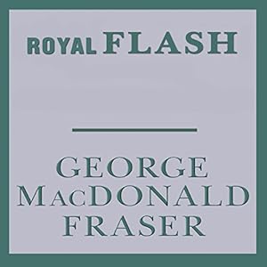 Royal Flash: Flashman, Book 2
