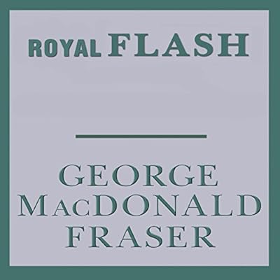 Royal Flash: Flashman, Book 2