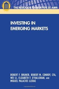 Investing in Emerging Markets by Robert F. Bruner