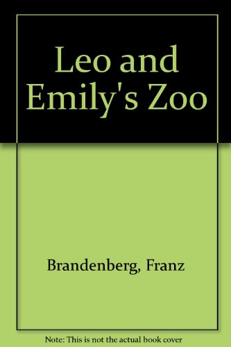 Leo and Emily's Zoo by Franz Brandenberg